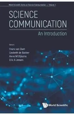 Science Communication: An Introduction - Frans Van Dam