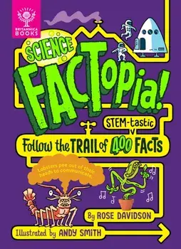Science FACTopia!. Follow the Trail of 400 STEM-tastic facts! [Britannica], Hardback/Rose Davidson