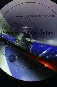 Science Fiction Culture, Paperback/Camille Bacon-Smith