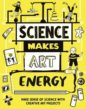 Science Makes Art: Energy, Hardback/Andrew Charman