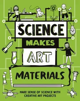 Science Makes Art: Materials, Hardback/Andrew Charman