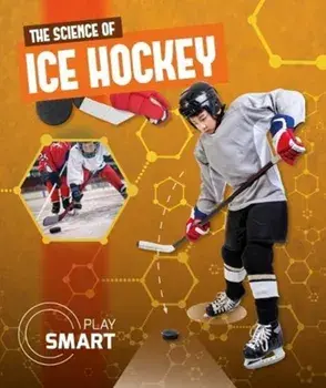 Science of Ice Hockey, Hardback/Emilie Dufresne