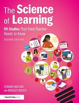 Science of Learning. 99 Studies That Every Teacher Needs to Know, Paperback/Bradley Busch