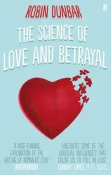 Science of Love and Betrayal/Robin Dunbar