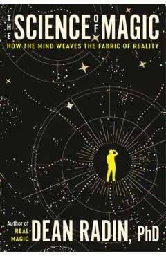 Science of Magic - Dean Radin