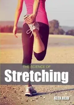 Science of Stretching, Paperback/Alex Reid