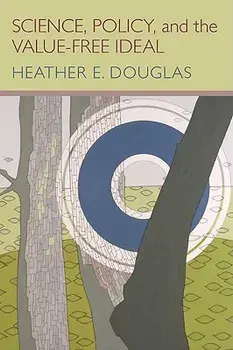 Science, Policy, and the Value-Free Ideal, Paperback/Heather Douglas