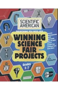 Scientific American, Winning Science Fair Projects, Grades 5-7 - Bob Friedhoffer