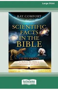 Scientific Facts In The Bible: [Updated Edition] [16pt Large Print Edition] - Ray Comfort