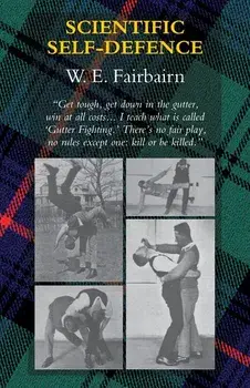 Scientific Self-Defence, Paperback/W. E. Fairbairn
