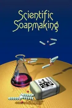Scientific Soapmaking: The Chemistry of the Cold Process, Paperback/Kevin M. Dunn