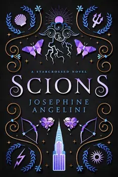 Scions: A Prequel to the Starcrossed Series, Paperback/Josephine Angelini