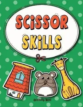 Scissor Skills: Cutting Practice Workbook for Preschool to Kindergarten: 50 Pages of Fun Scissor Practice for Kids, Paperback/Activity Nest
