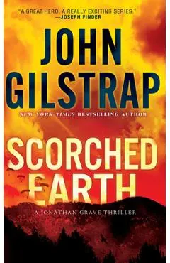 Scorched Earth - John Gilstrap