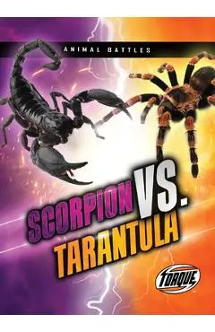 Scorpion vs. Tarantula - Thomas K. Adamson