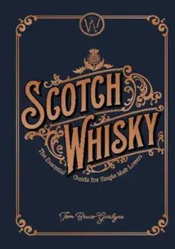 Scotch Whisky, Hardcover/Tom Bruce-Gardyne