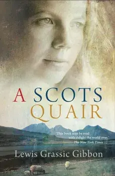 Scots Quair. Sunset Song: Cloud Howe: Grey Granite, Paperback/Lewis Grassic Gibbon