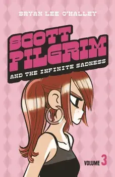 Scott Pilgrim and the Infinite Sadness. Volume 3, Paperback/Bryan Lee O'Malley