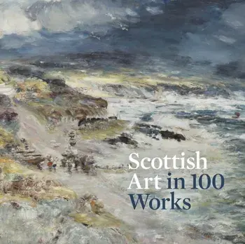 Scottish Art in 100 Works, Paperback/Patricia Allerston
