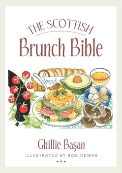 Scottish Brunch Bible, Paperback/Ghillie Basan