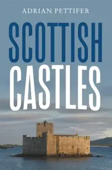 Scottish Castles, Paperback/Adrian Pettifer