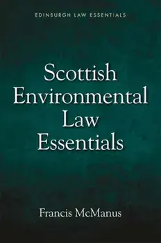 Scottish Environmental Law Essentials, Paperback/Francis Mcmanus