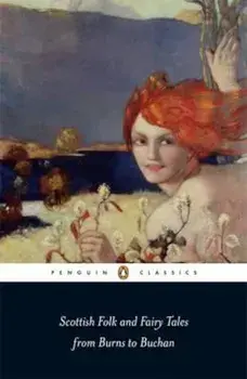 Scottish Folk and Fairy Tales from Burns to Buchan, Paperback/Gordon Jarvie