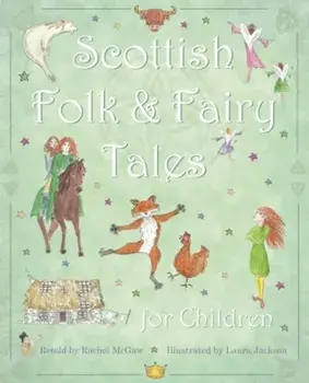 Scottish Folk & Fairy Tales for Children, Paperback/Rachel McGaw
