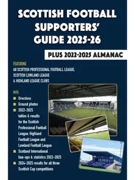Scottish Football Supporters' Guide 2025-26 + 2022-25 Almanac, Paperback/John Robinson