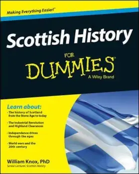 Scottish History For Dummies, Paperback/William Knox