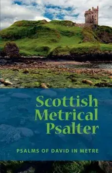 Scottish Metrical Psalter, Paperback/Eremitical Press