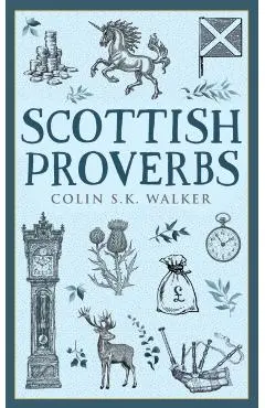 Scottish Proverbs - Colin S.k. Walker