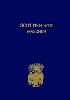 Scottish Rite Masonry Vol.1 Paperback, Paperback/Blanchard John