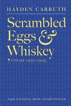 Scrambled Eggs & Whiskey: Poems, 1991-1995, Paperback/Hayden Carruth