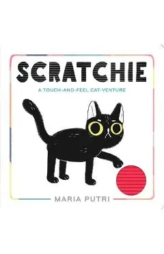 Scratchie: A Touch-And-Feel Cat-Venture - Maria Putri