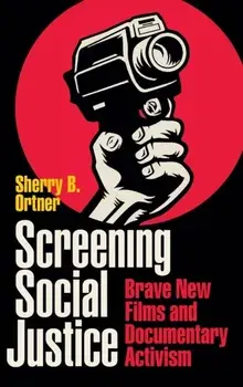 Screening Social Justice. Brave New Films and Documentary Activism, Hardback/***