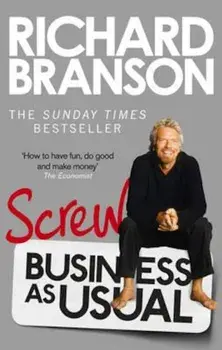 Screw Business as Usual, Paperback/Richard Branson