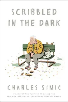 Scribbled in the Dark: Poems, Paperback/Charles Simic
