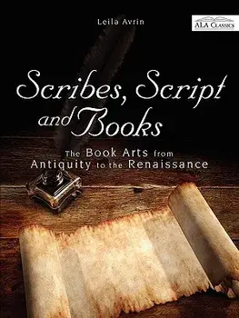 Scribes, Script, and Books, Paperback/Leila Avrin
