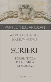 Scrieri: Proza. Poezie. Publicistica. Genealogii/Alexandru Hajdau, Boleslav Hajdau
