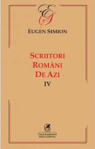 Scriitorii romani de azi IV | Eugen Simion