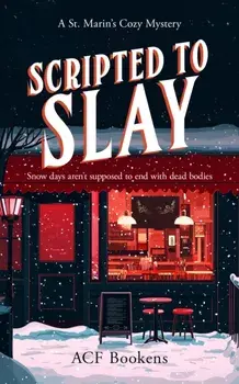 Scripted To Slay. A Cozy Mystery Adventure, Paperback/ACF Bookens