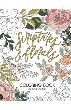 Scriptures and Florals Coloring Book - Allison Loveall