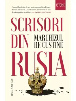 Scrisori din Rusia. Rusia in 1839/Marchizul de Custine