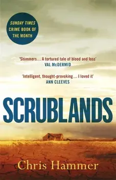 Scrublands. The Stunning, Word-of-Mouth Thriller of 2019, Paperback/Chris Hammer