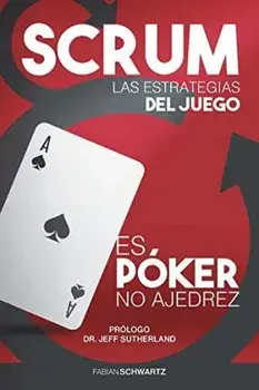 Scrum Las Estrategias del Juego: Es Pker, No Ajedrez, Paperback/Fabian Schwartz