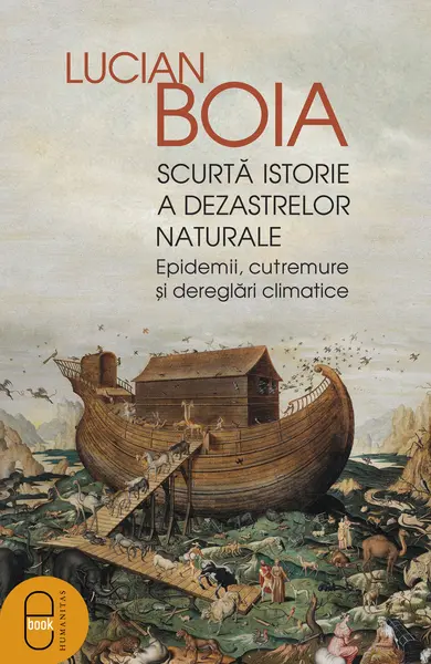 Scurtă istorie a dezastrelor naturale. Epidemii, cutremure și dereglări climatice (epub)