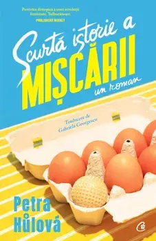 Scurta istorie a miscarii/Petra Hulova