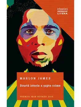 Scurta istorie a sapte crime/Marlon James