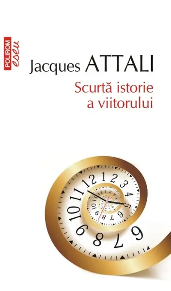 Scurta istorie a viitorului | Jacques Attali